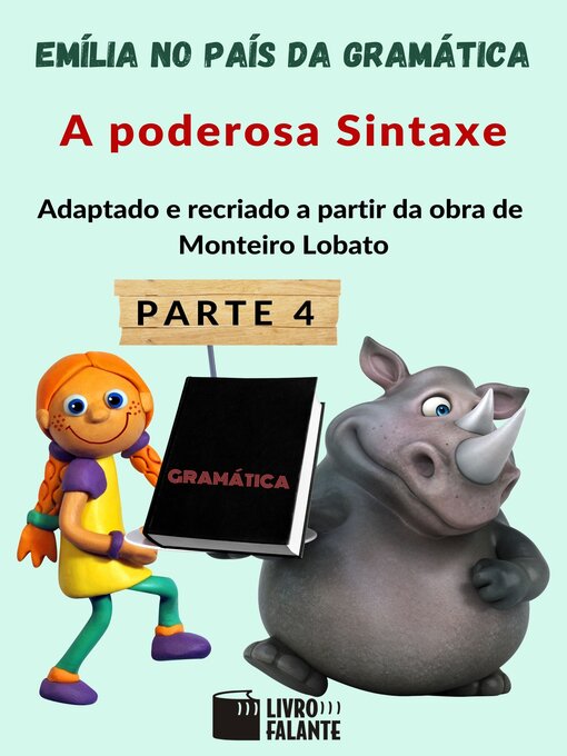 Title details for Emília no país da gramática - parte 4 by Monteiro Lobato - Available